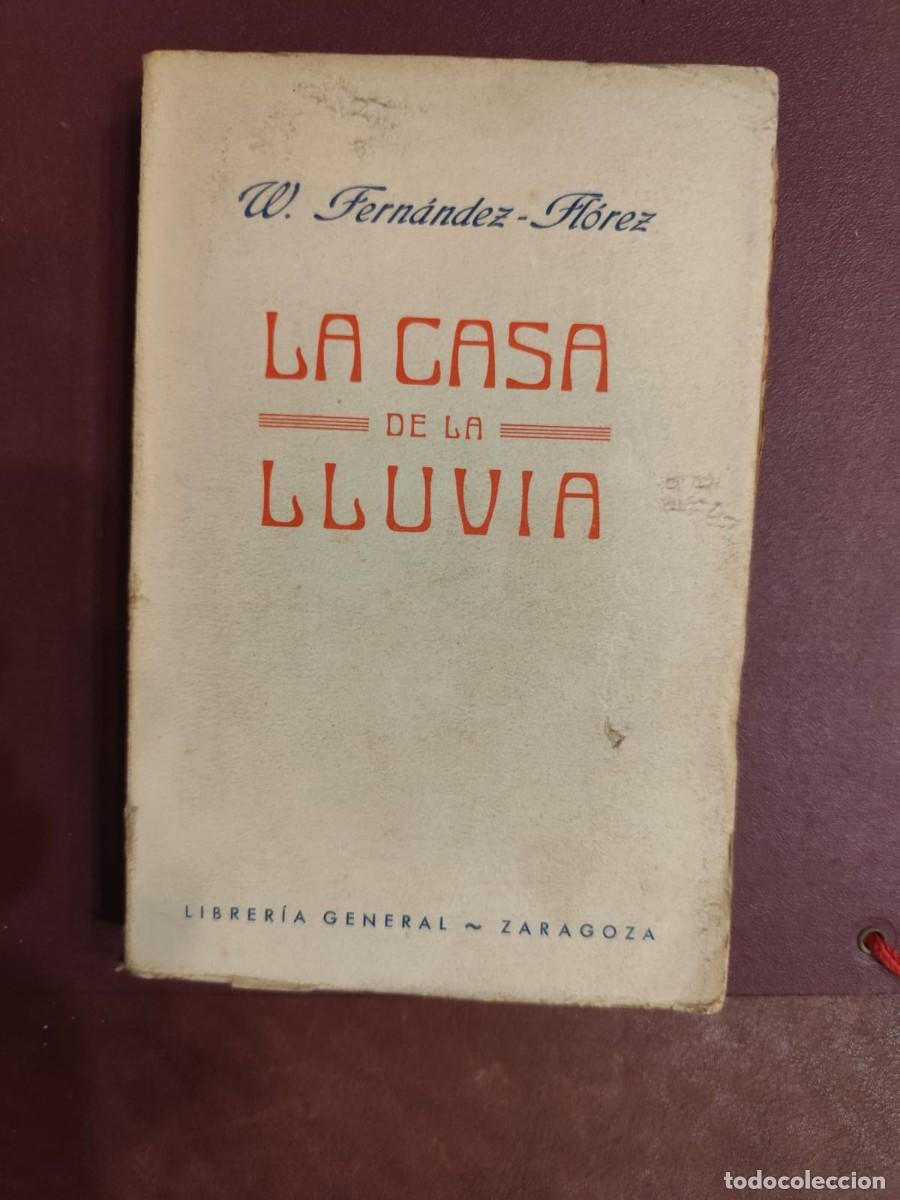 Libros antiguos: Wenceslao Fern&aacute;ndez Fl&oacute;rez- La casa de la lluvia (Librer&iacute;a General. 1940)
