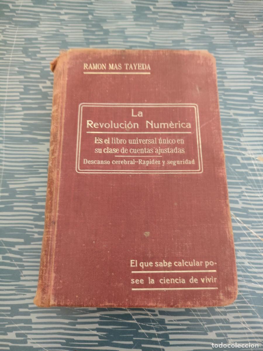 Libros antiguos: LA REVOLUCI&Oacute;N NUMERICA,RAMON MAS TAYEDA,MAUCCI EDITORIAL,1912,573 P&Aacute;G.