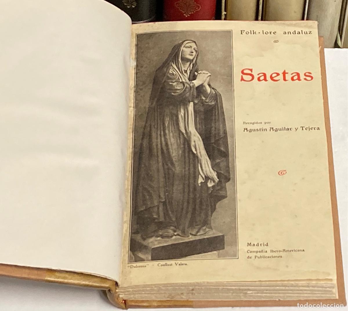 Libros antiguos: FOLK-LORE ANDALUZ SAETAS POPULARES RECOGIDAS POR AGUST&Iacute;N AGUILAR TEJERA - M&Uacute;SICA