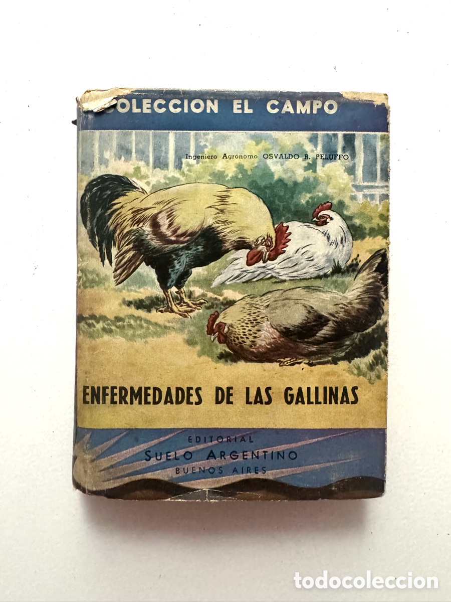 Libros antiguos: Enfermedades de las gallinas - Osvaldo R Peluffo - Colecci&oacute;n El Campo