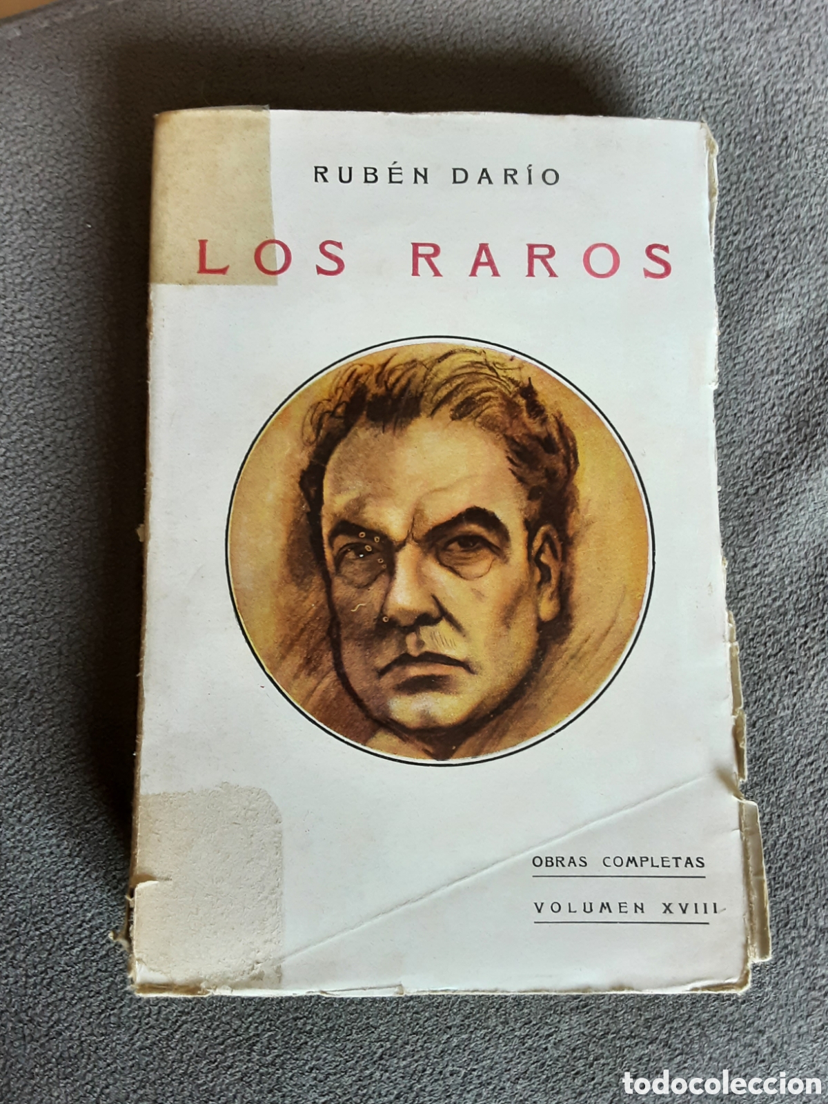 Libros antiguos: LOS RAROS POR RUBEN DARIO 1929 OBRAS COMPLETAS VOLUMEN XVIII