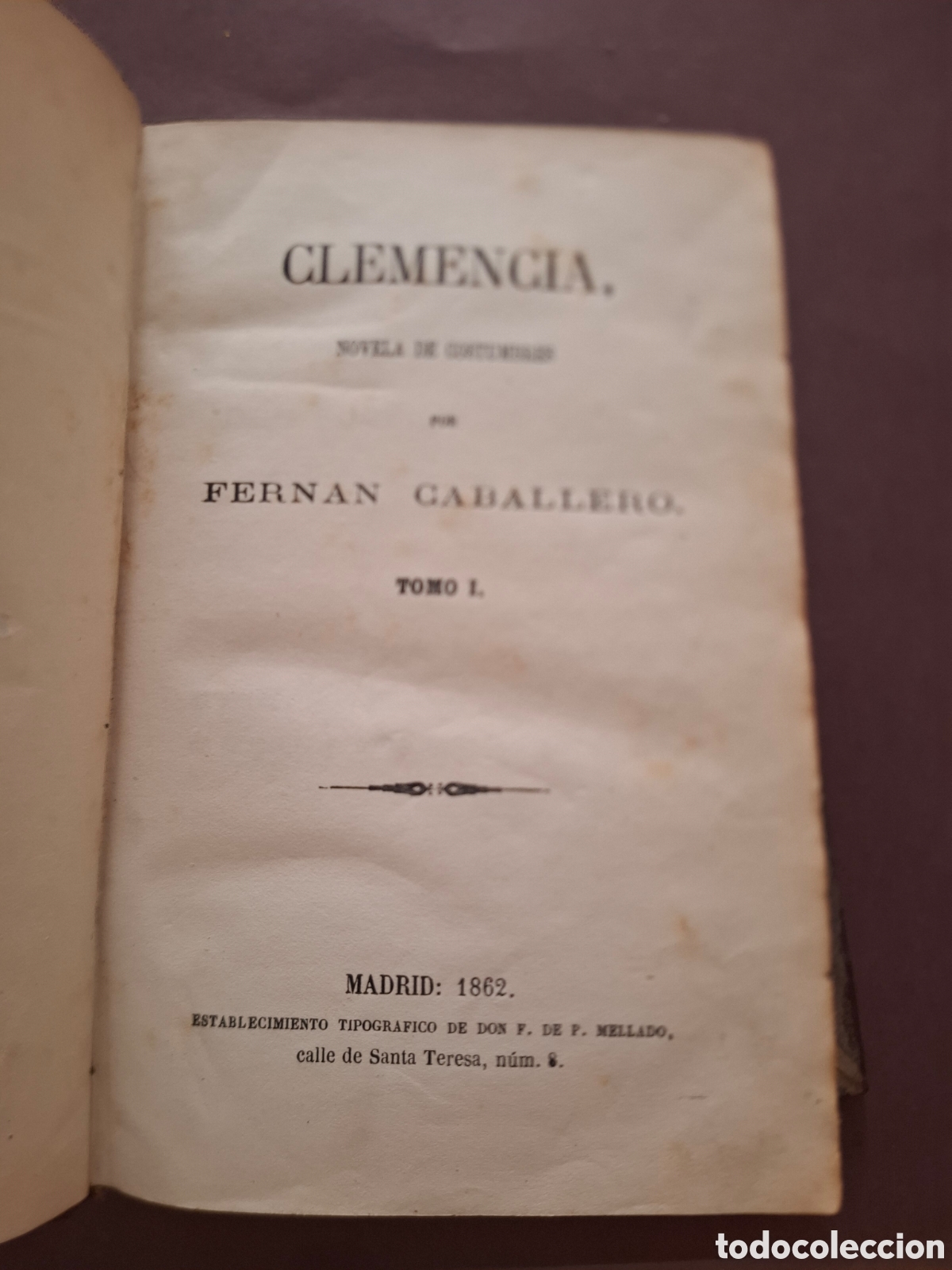 Libros antiguos: Clemencia - novela de costumbres - Fern&aacute;n Caballero - 1862- tomos 1 y 2
