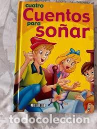 Libri antichi: Cuatro Cuentos para So&ntilde;ar - Varios - Servilibro