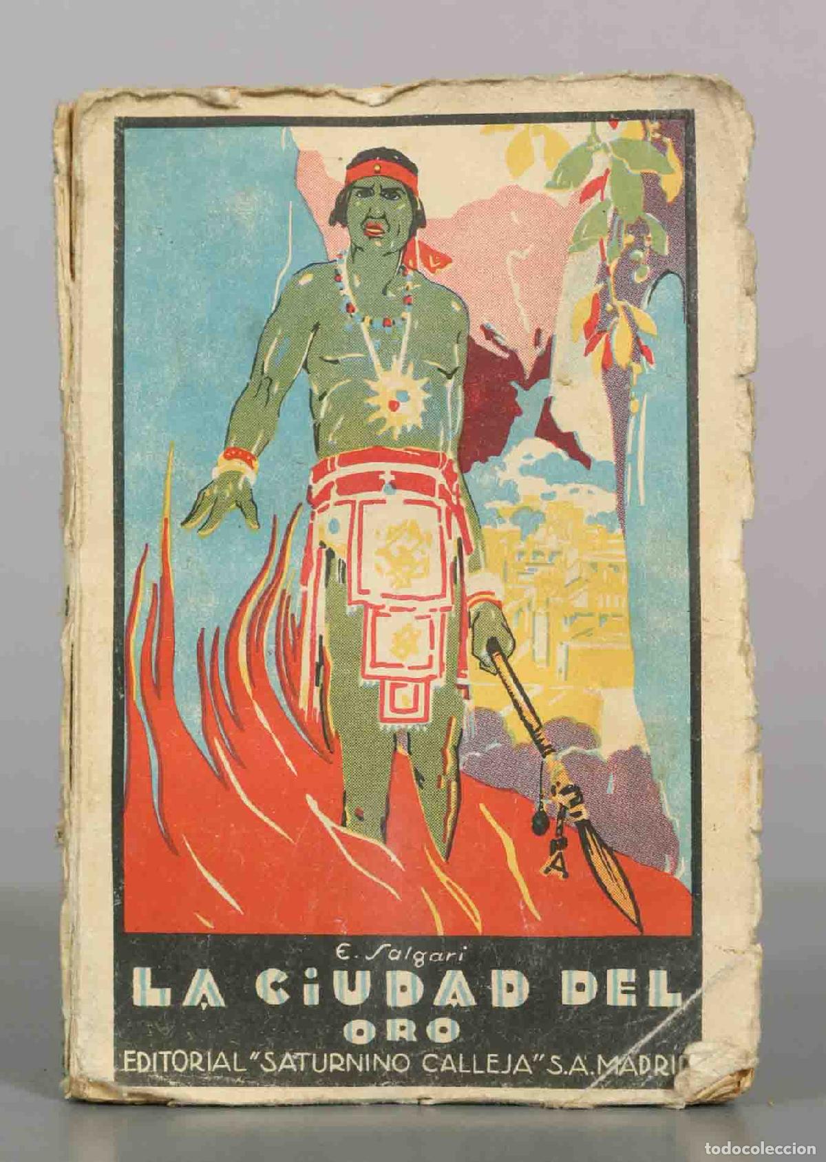 Libros antiguos: La ciudad del oro - Emilio Salgari - Editorial: Saturnino calleja