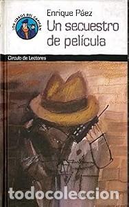 Libros antiguos: Un secuestro de pel&iacute;cula - Enrique P&aacute;ez - C&iacute;rculo de Lectores - Los Libros del Capit&aacute;n, N&ordm; 10