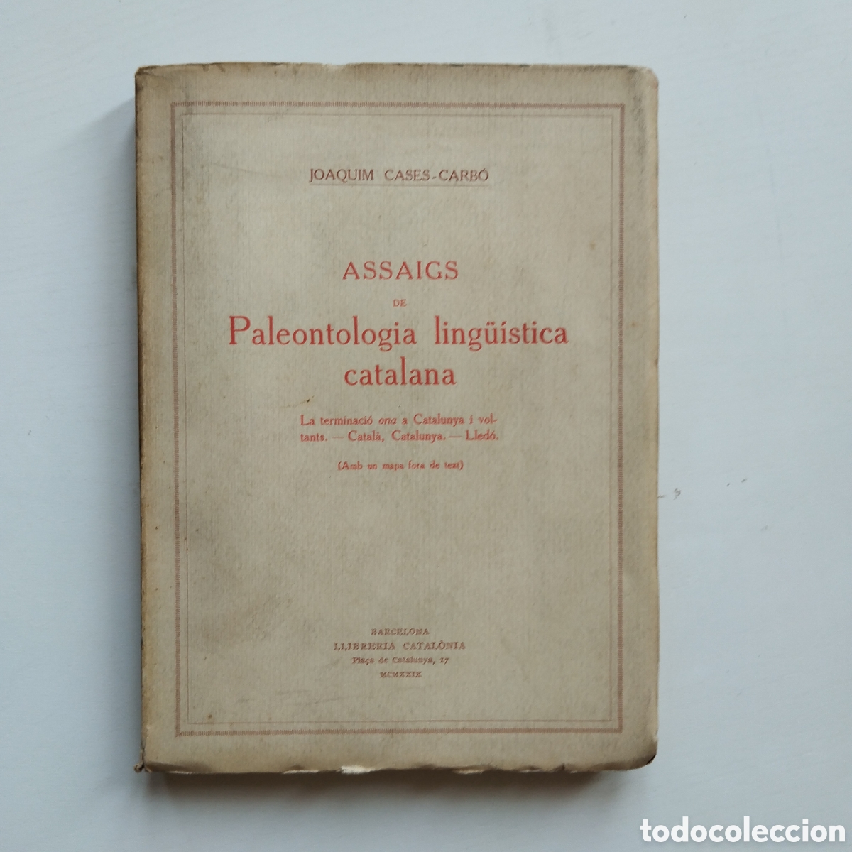 Libros antiguos: ASSAIGS DE PALEONTOLOGIA LING&Uuml;&Iacute;STICA CATALANA JOAQUIM CASES-CARBO LLIBRERIA CATALONIA 1929