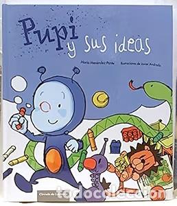 Libros antiguos: Pupi y Sus Ideas - Mar&iacute;a Fern&aacute;ndez Ponte - C&iacute;rculo de Lectores