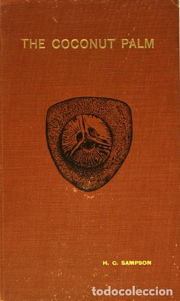 Libros antiguos: SAMPSON. (H. C.) - THE COCONUT PALM.