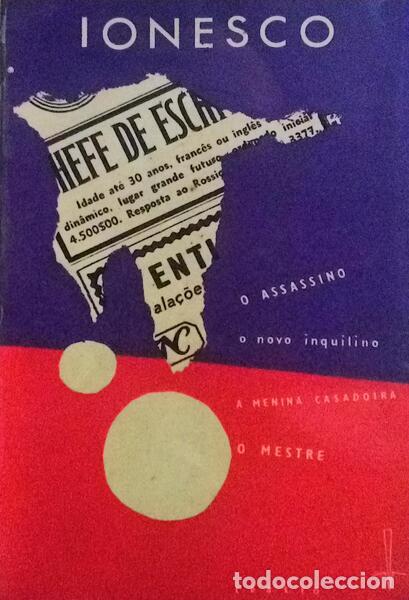 Libros antiguos: IONESCO. (Eug&egrave;ne) - O MESTRE, A MENINA CASADOIRA, O NOVO INQUILINO, O ASSASSINO.