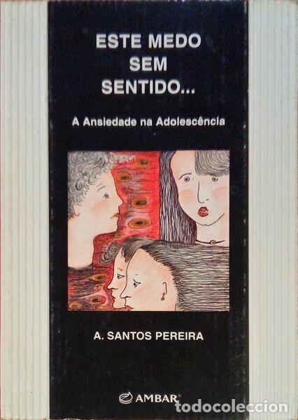 Libros antiguos: SANTOS PEREIRA. (&Aacute;lvaro) - ESTE MEDO SEM SENTIDO...