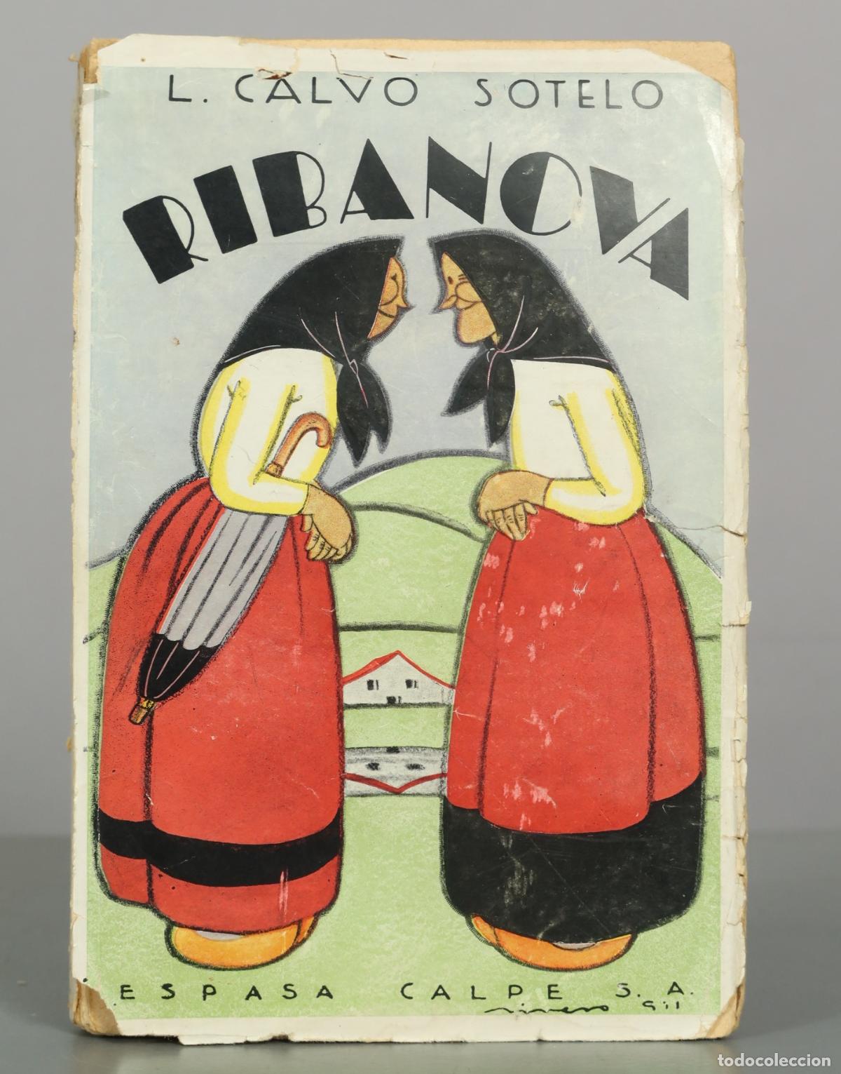 Libros antiguos: Ribanova (Una vez era un pueblo...) - Leopoldo Calvo Sotelo - Espasa-Calpe 1928