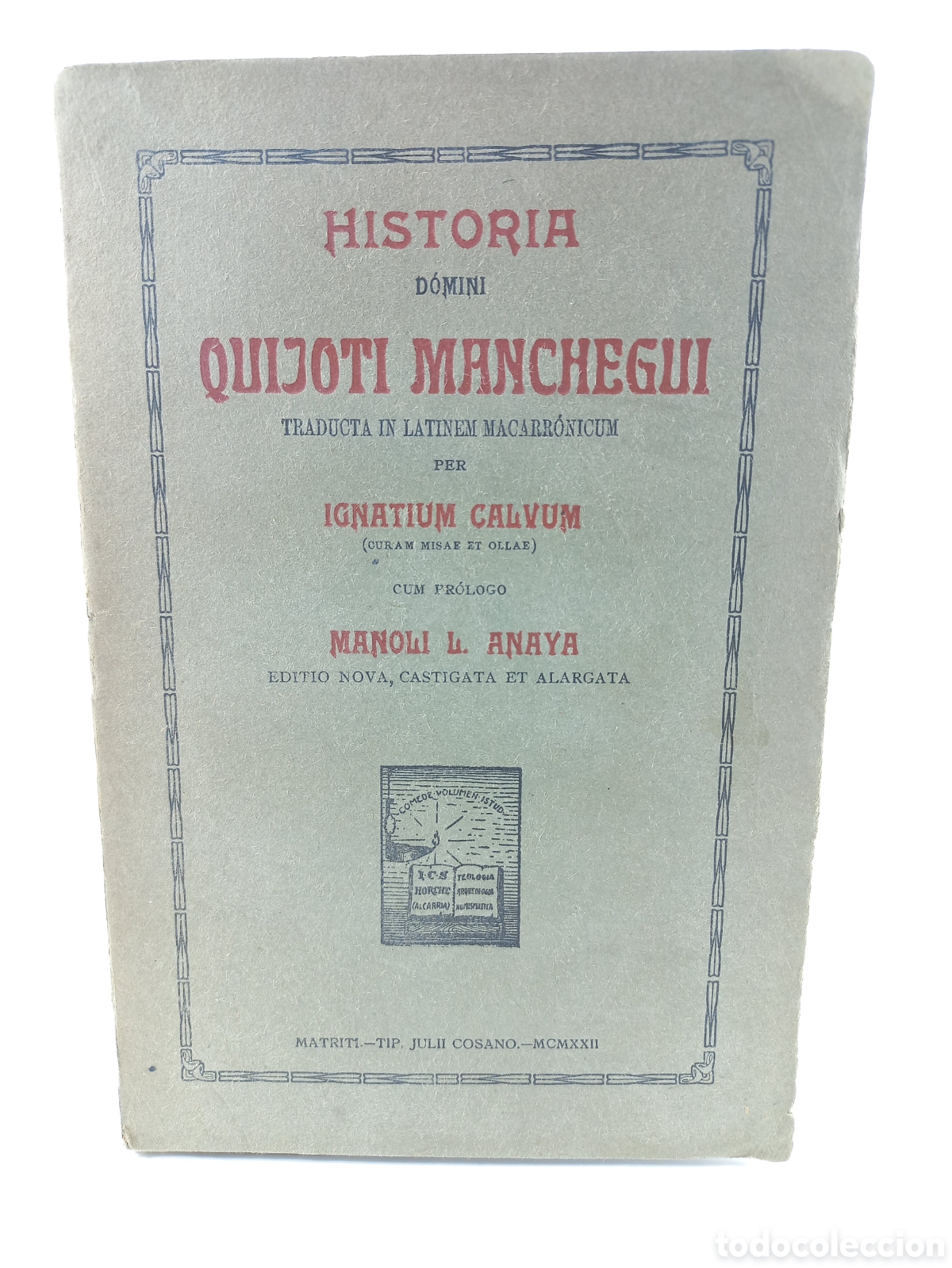 Libros antiguos: Historia Domini Quijoti Manchegui. Anaya. Matriti. Julio Cosano, 1922. Lat&iacute;n.