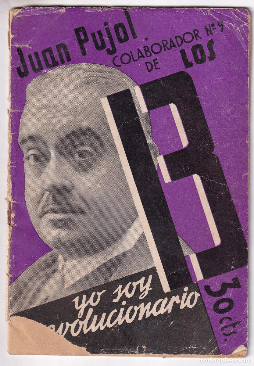 Libros antiguos: JUAN PUJOL: YO SOY REVOLUCIONARIO. NOVELA. 1933. LOS 13, PUBLICACI&Oacute;N SEMANAL N&ordm; 10
