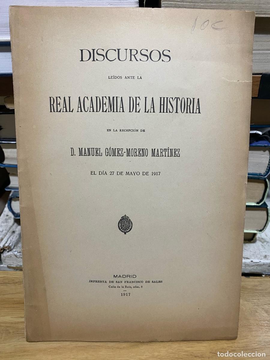 Libros antiguos: DISCURSOS, REAL ACADEMIA DE LA HISTORIA, D.MANUEL GOMEZ MORENO MARTINEZ