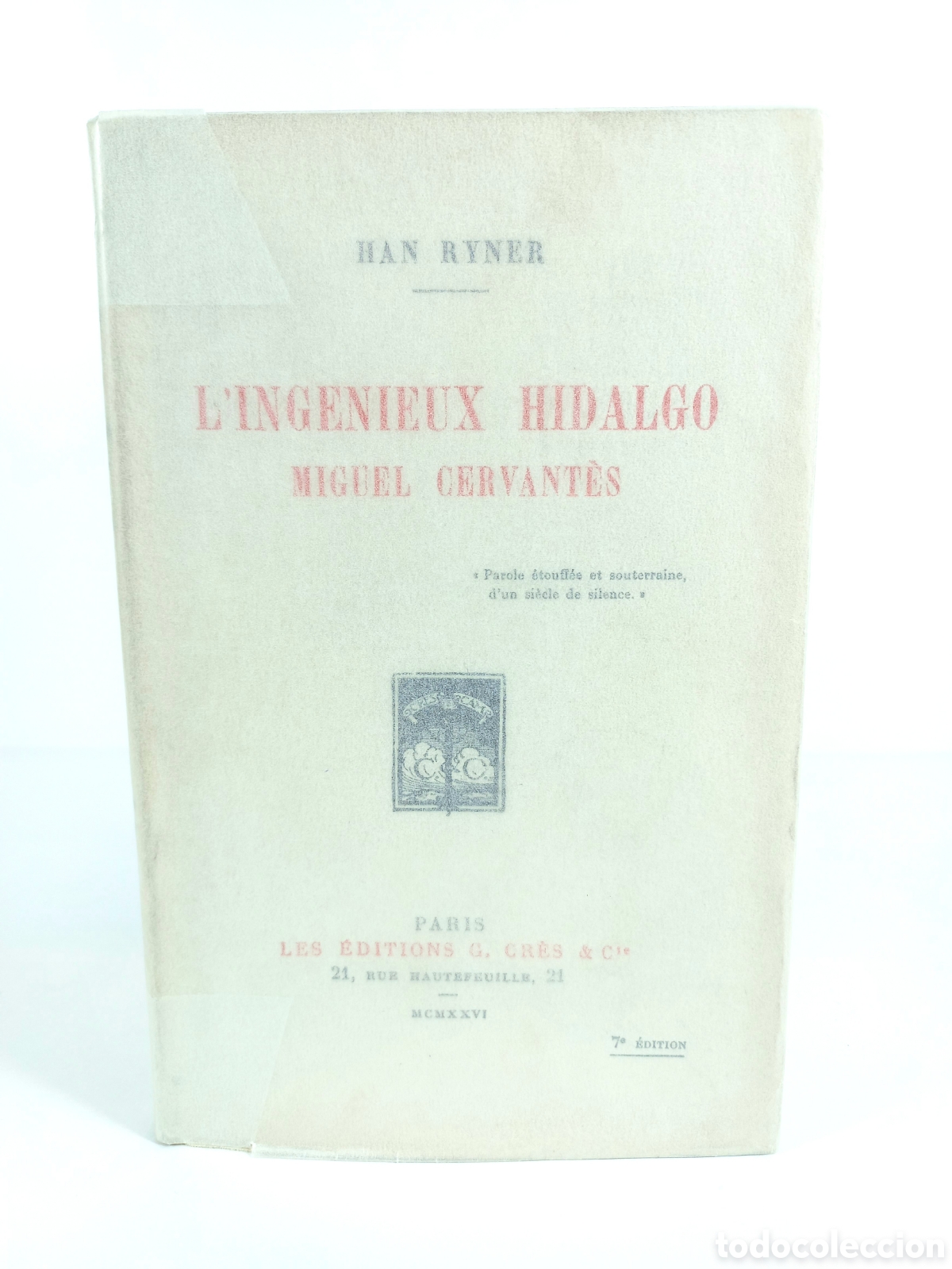 Libros antiguos: L'ingenieux Hidalgo Miguel de Cervantes. Han Ryner. Les Editions Cr&egrave;s et Cie, 1926.