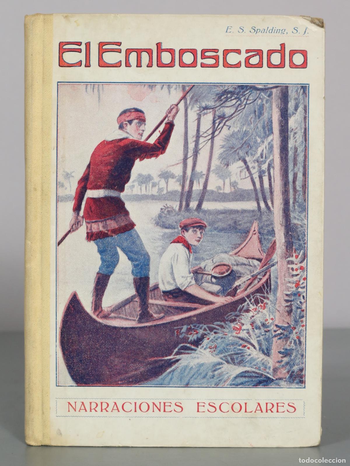 Libros antiguos: El Emboscado - Henry S. Spalding - Tipograf&iacute;a La Educaci&oacute;n