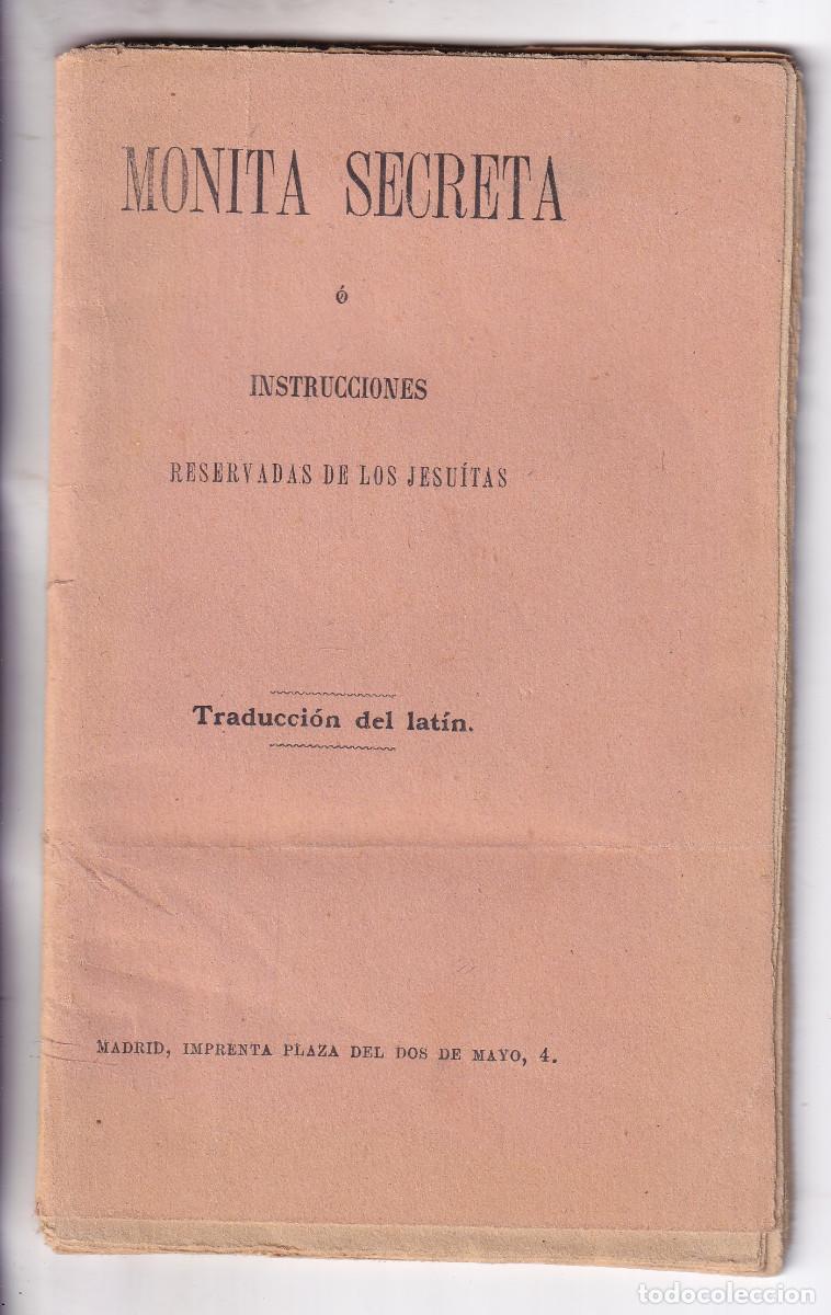 Libros antiguos: MONITA SECRETA O INSTRUCCIONES PRIVADAS DE LOS JESUITAS. S. XIX BIBLIOTECA DE EL MOT&Iacute;N. ANTICLERICAL