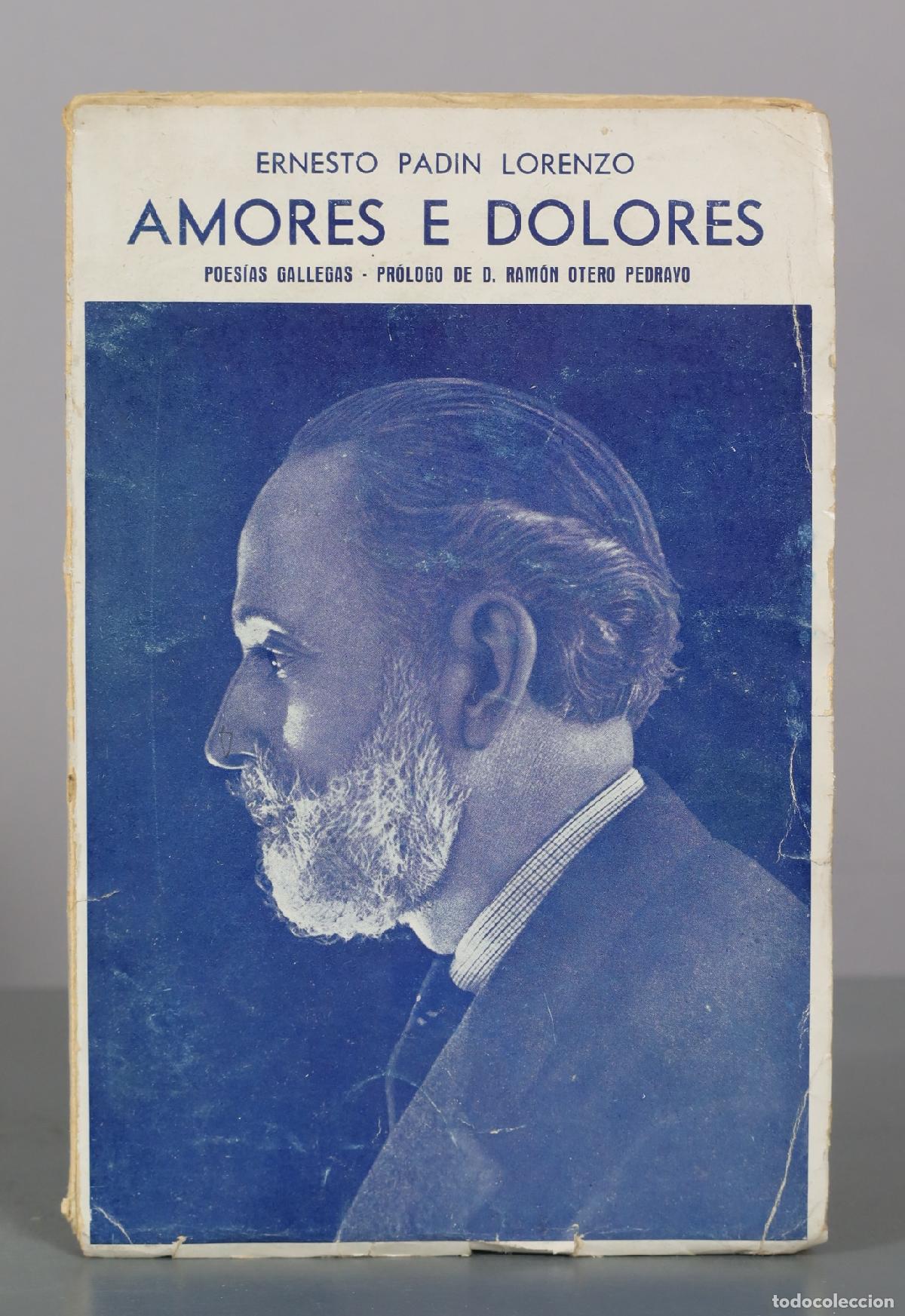 Libros antiguos: Amores e dolores: Poes&iacute;as gallegas - Ernesto Pad&iacute;n Lorenzo