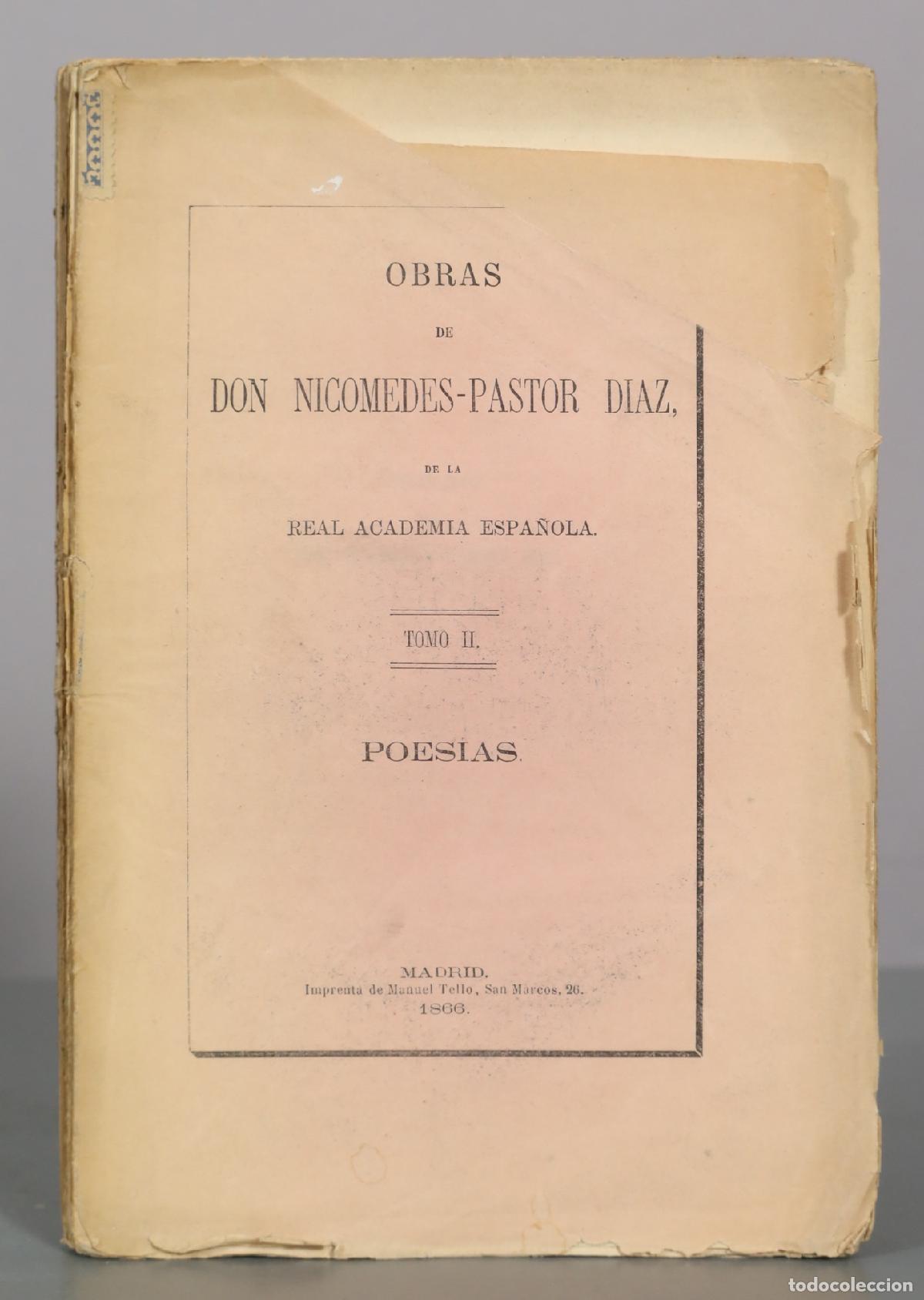 Libros antiguos: Obras de Don Nicomedes-Pastor D&iacute;az. Tomo II. Poes&iacute;as - Imprenta de Manuel Tello 1866