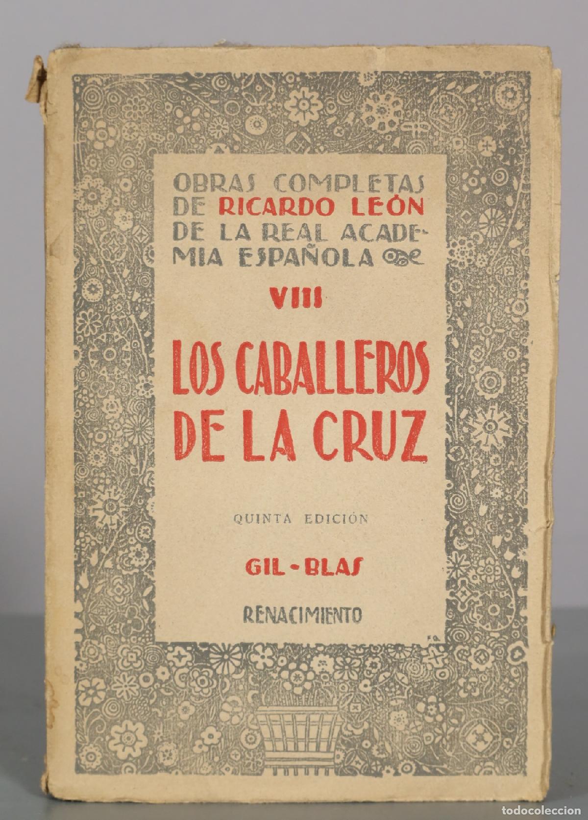 Libros antiguos: Los Caballeros de la Cruz - Ricardo Le&oacute;n - Editorial Renacimiento
