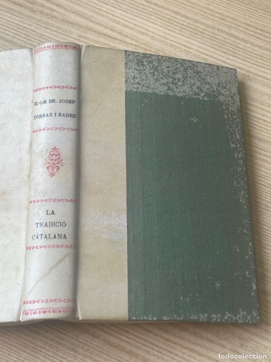 Libros antiguos: DR.JOSEP TORRAS I BAGES - LA TRADICIO CATALANA - FOMENT DE PIETAT 4A.ED., 1924