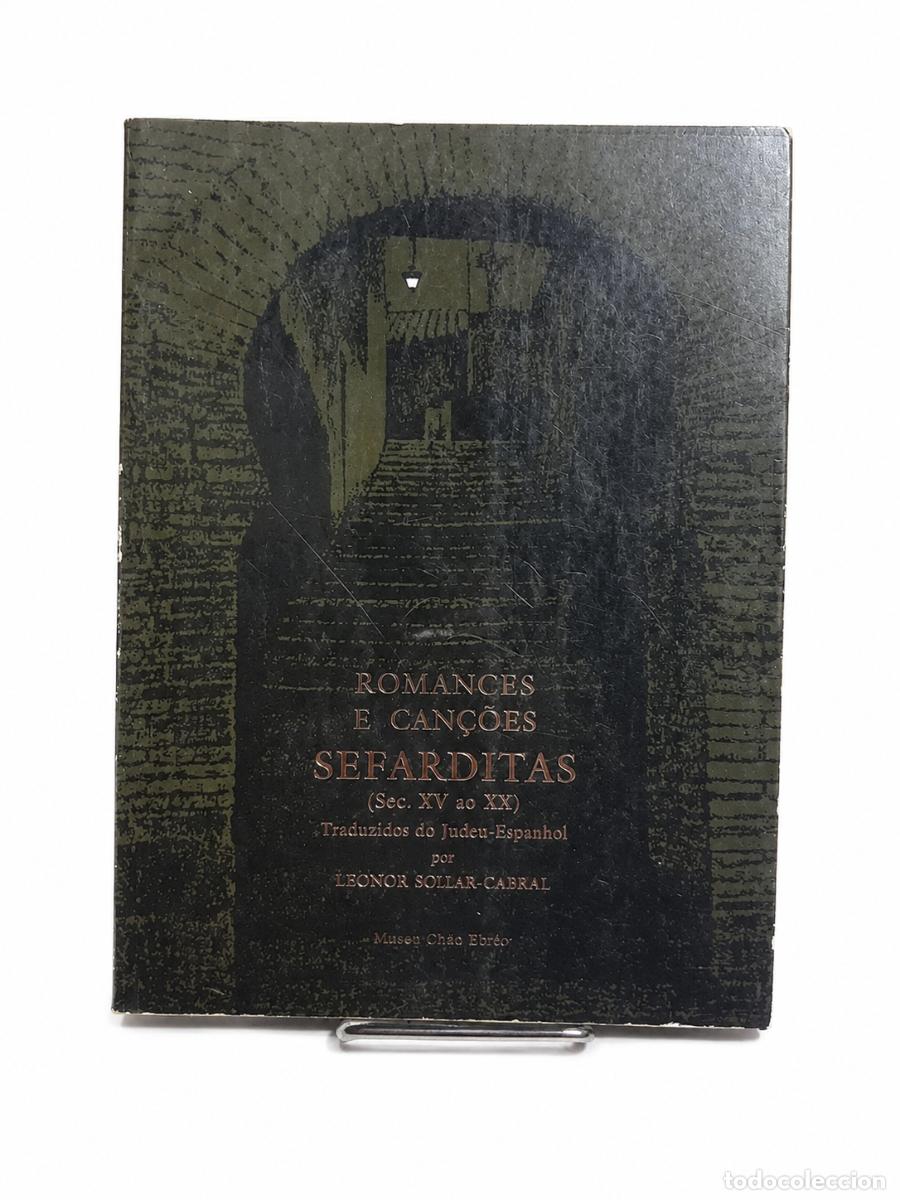 Libros antiguos: LEONOR SOLLAR-CABRAL &ndash; ROMANCES E CAN&Ccedil;&Otilde;ES SEFARDITAS (S&Eacute;C. XV AO XX) &ndash; MUSEU CH&Atilde;O EBR&Ecirc;O &ndash; LM