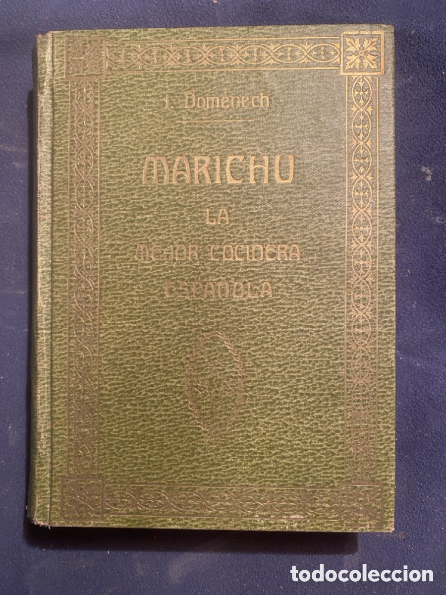 Livros antigos: IGNACIO DOMENECH: - MARICHU, LA MEJOR COCINERA ESPA&Ntilde;OLA o TODOS LOS PLATOS DEL DIA -