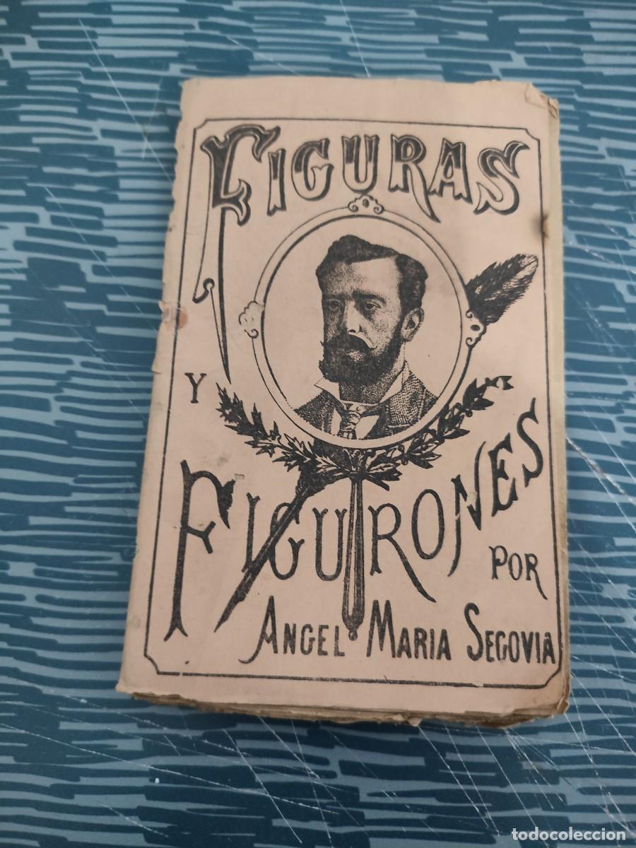 Libros antiguos: FIGURAS Y FIGURONES, ANGEL MARIA SEGOVIA,TOMO XXXI,1882,201 P&Aacute;G.,LEER.
