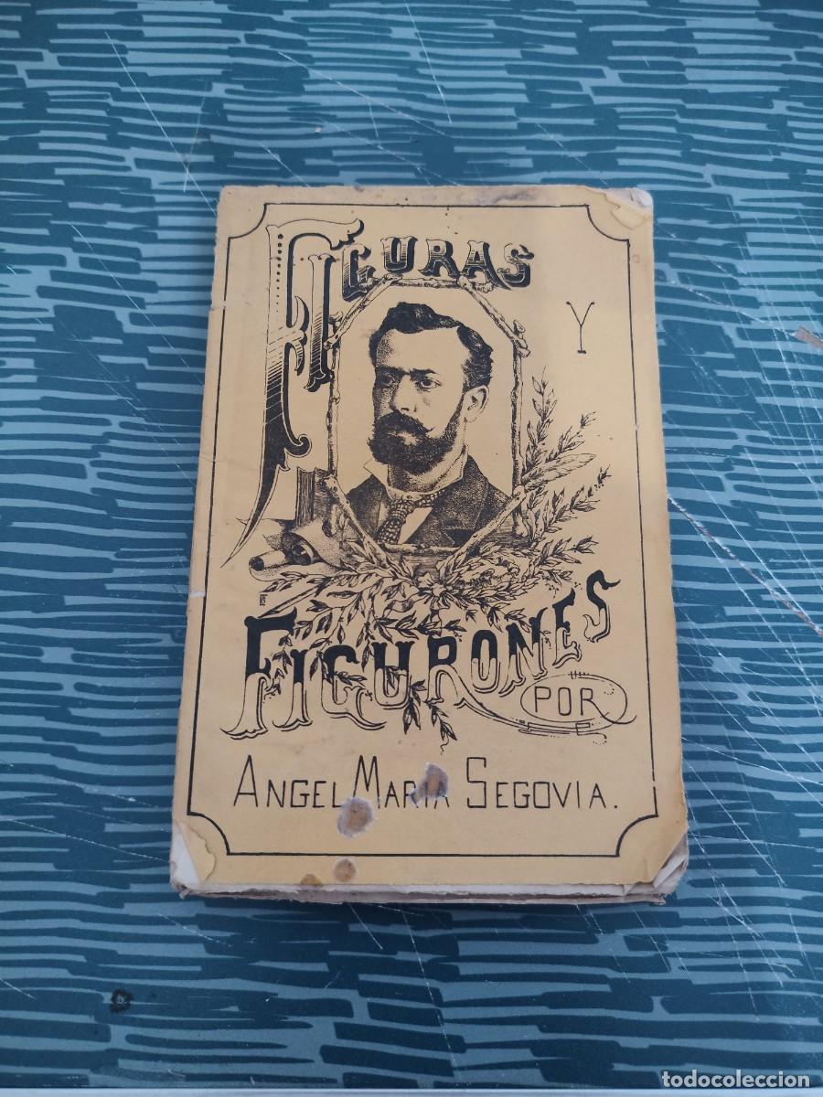 Libros antiguos: FIGURAS Y FIGURONES, ANGEL MARIA SEGOVIA,TOMO XLI,1882,201 P&Aacute;G.,LEER.
