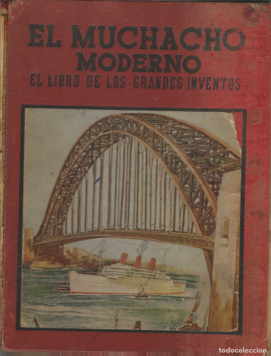 Libros antiguos: EL MUCHACHO MODERNO -- EL LIBRO DE LOS GRANDES INVENTOS