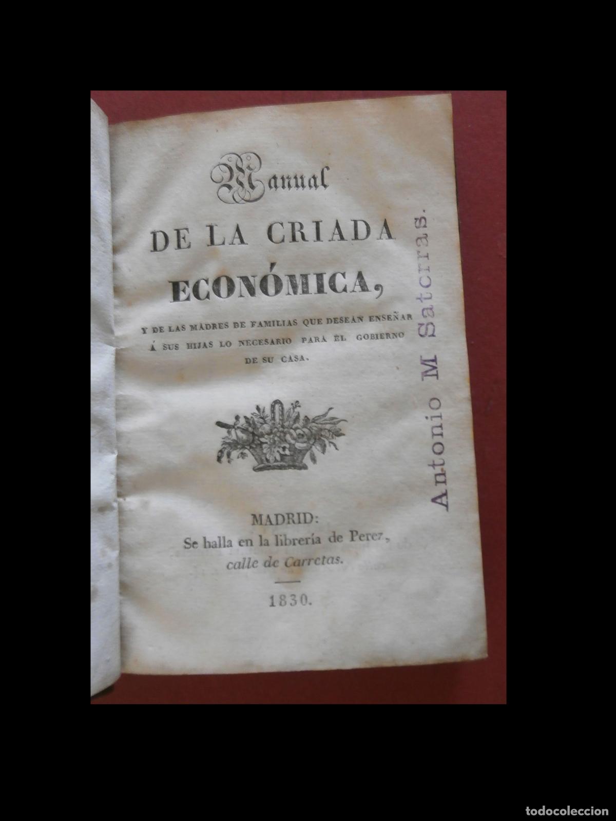 Livres anciens: Manual de la Criada Econ&oacute;mica y de las madres de familia que desean ense&ntilde;ar a sus hijas lo