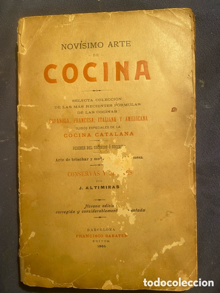 Libros antiguos: J. ALTIMIRAS: - NOVISIMO ARTE DE COCINA. - (BARCELONA, 1905)
