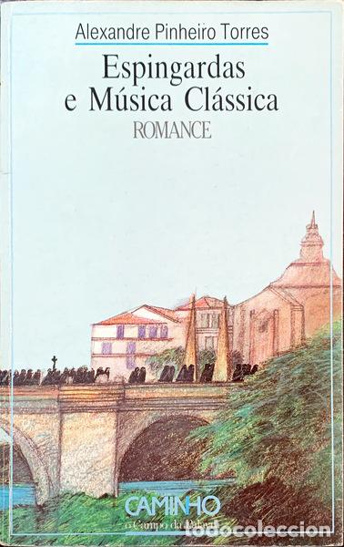 Libros antiguos: PINHEIRO TORRES. (Alexandre) - ESPINGARDAS E M&Uacute;SICA CL&Aacute;SSICA.