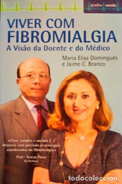 Libros antiguos: DOMINGUES. (Maria Elisa) e Jaime C. Branco. - VIVER COM FIBROMIALGIA. [1.&ordf; EDI&Ccedil;&Atilde;O]