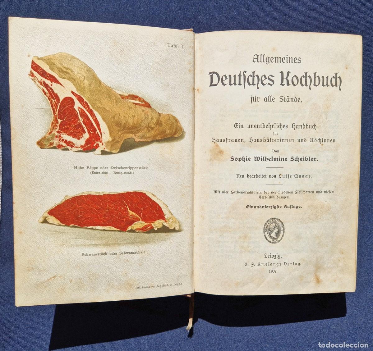 Libros antiguos: Sophie Wilhelmine Scheibler - Allgemeines Deutsches Kochbuch - 1907 - L&aacute;minas cromolitogr&aacute;ficas