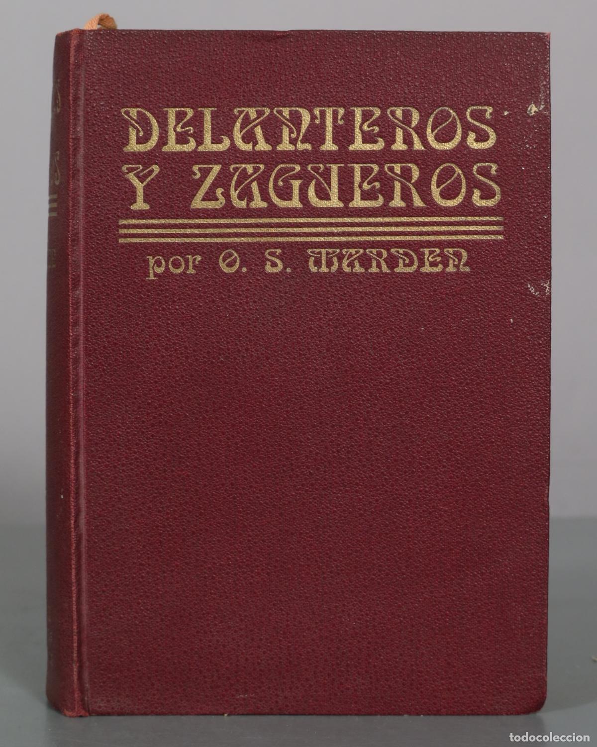 Libros antiguos: Delanteros y Zagueros - Orison Swett Marden - Antonio Roch Editor