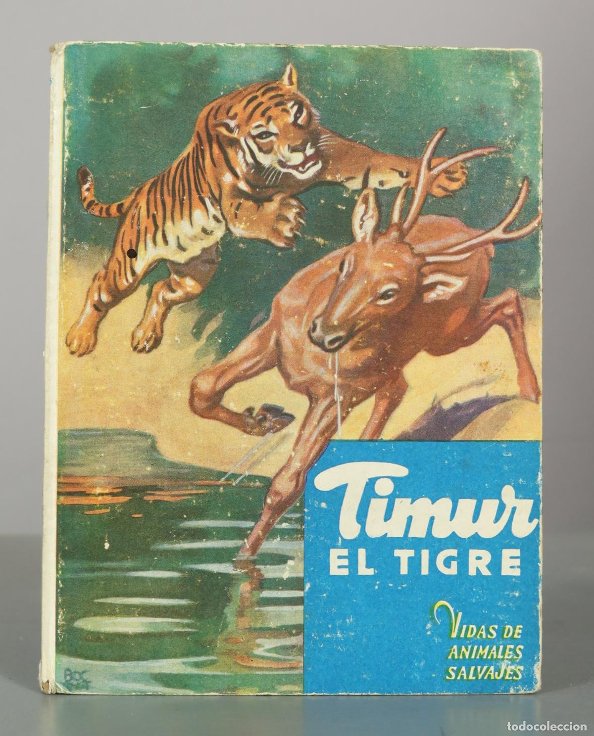 Libros antiguos: Timur el tigre - Vidas de animales salvajes - C. Bernard Rutley - Editorial Molino