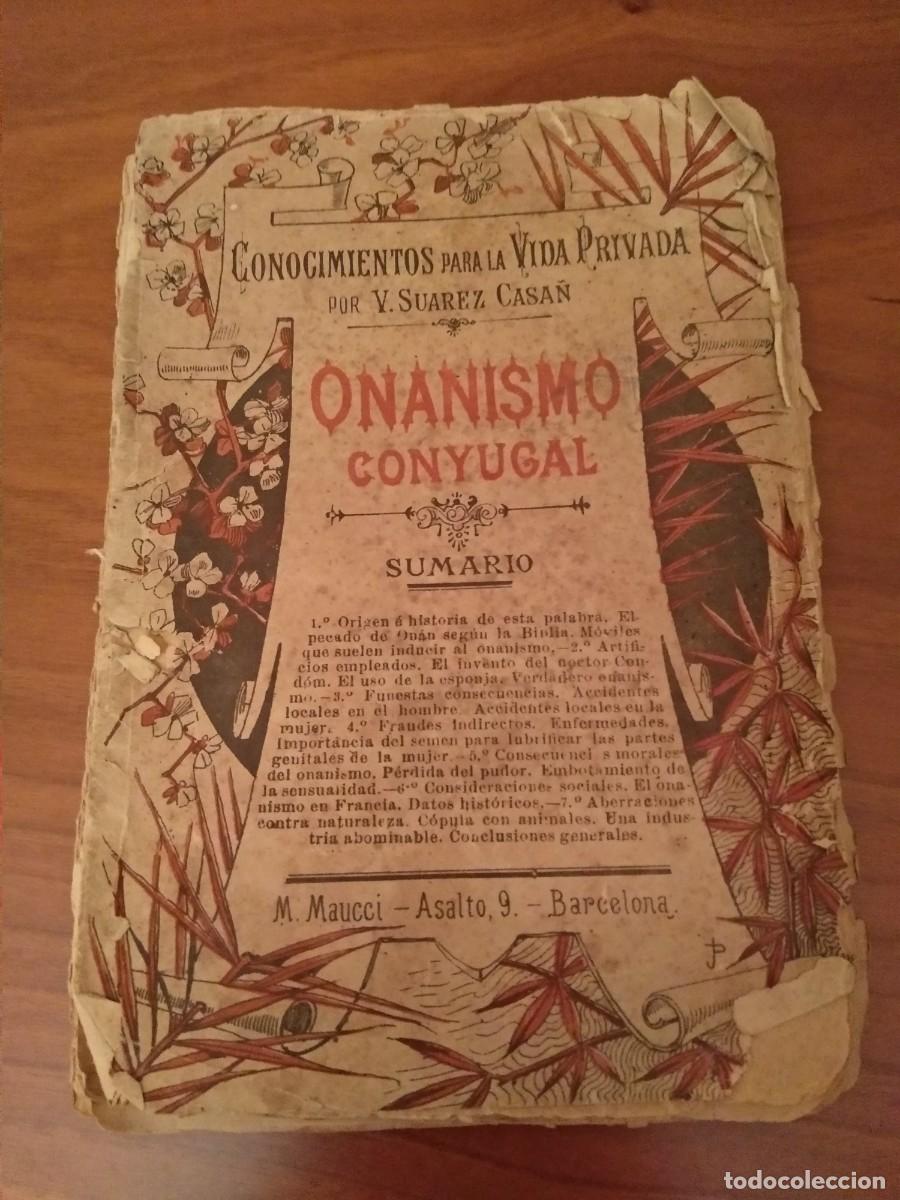 Libros antiguos: ONANISMO CONYUGAL V. SUAREZ CASA&Ntilde;, 2a edici&oacute;n. Barcelona, M. MAUCCI 1893