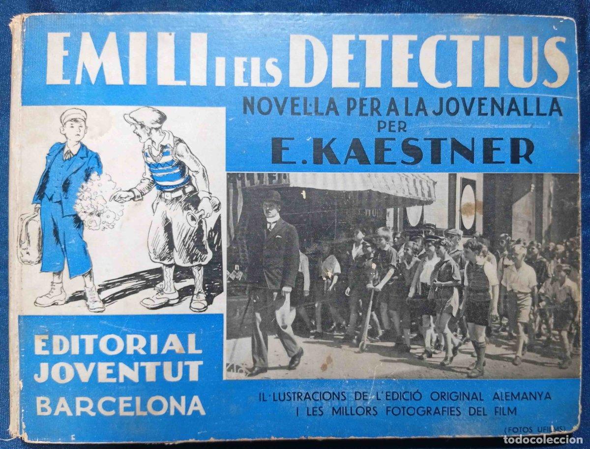 Libros antiguos: EMILI I ELS DETECTIUS. NOVEL.LA PER A LA JOVENALLA. E. KAESTNER. EDITORIAL JOVENTUT. BARCELONA, 1...