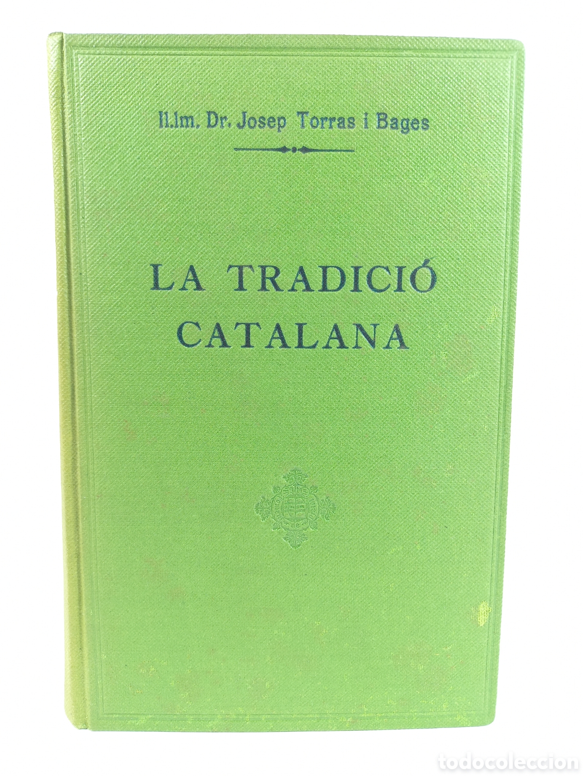 Libros antiguos: La Tradici&oacute; Catalana. Josep Torras i Bages. Foment de Pietat, 1924. Catal&aacute;n.