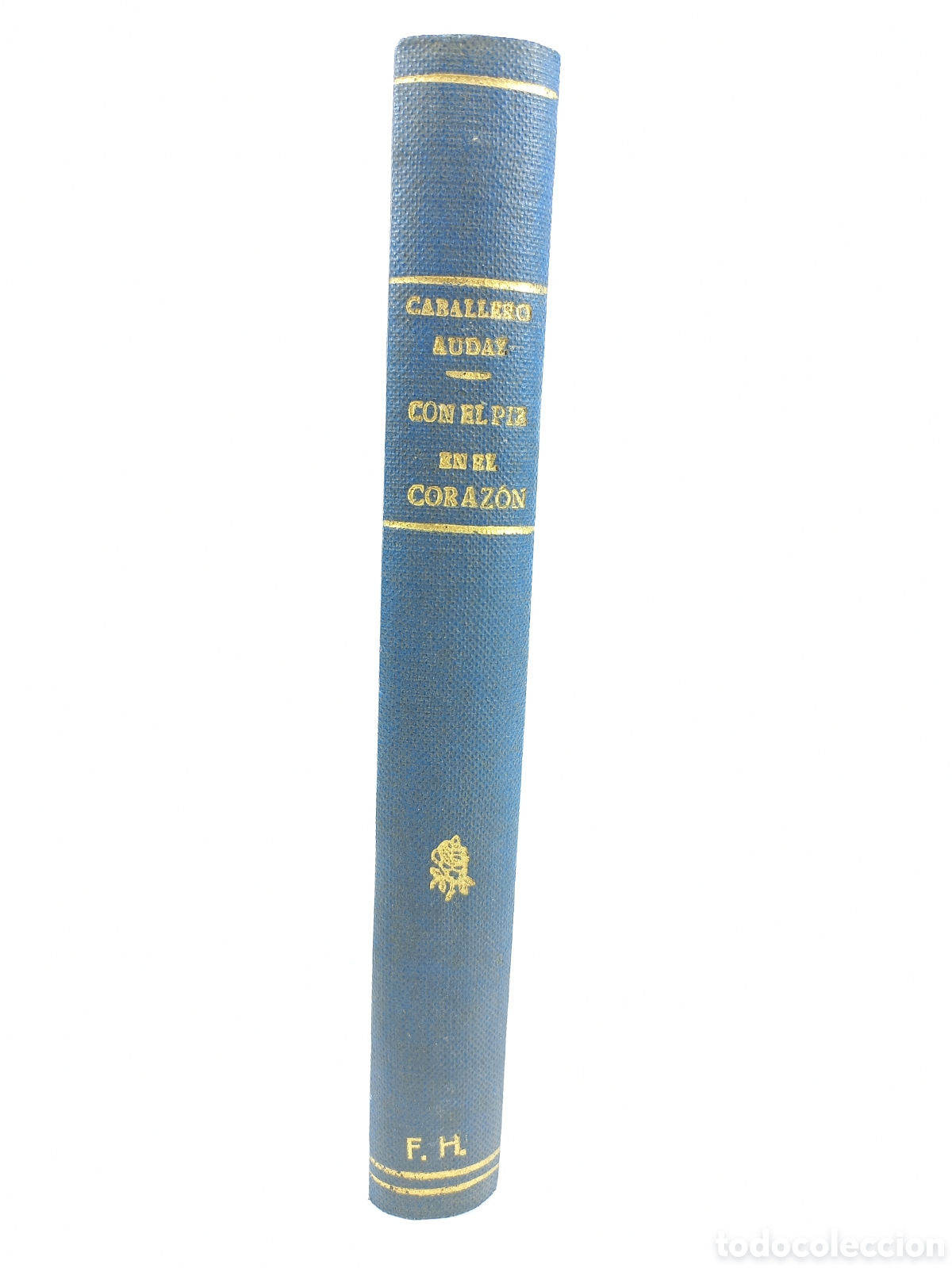 Libros antiguos: Con el Pie en el coraz&oacute;n. El Caballero Audaz. Renacimiento, 1927. - Foto 2