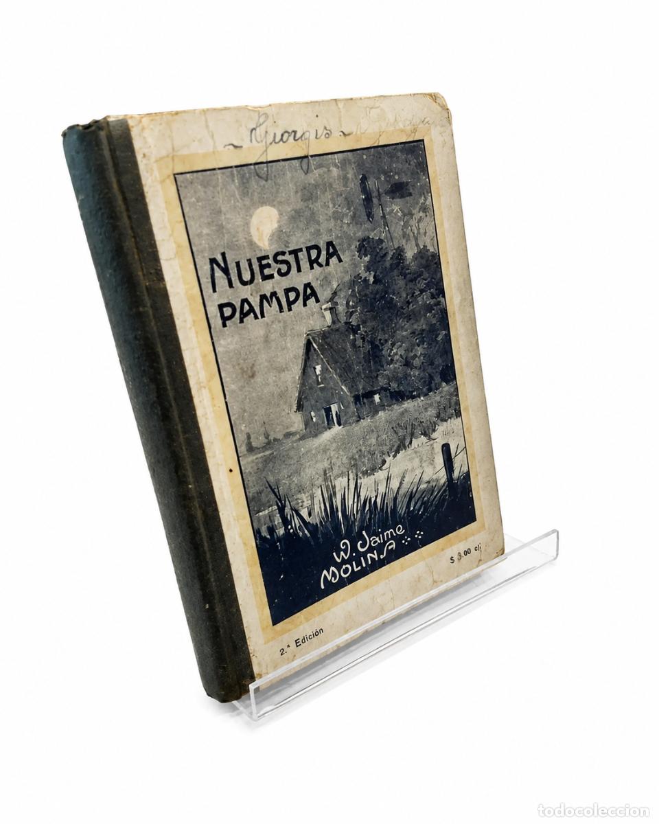 Libros antiguos: W. JAIME MOLINS &ndash; NUESTRA PAMPA. LIBRO DE LECTURA &ndash; ESTABLECIMIENTO GR&Aacute;FICO OCEANA &ndash; 1929 LM