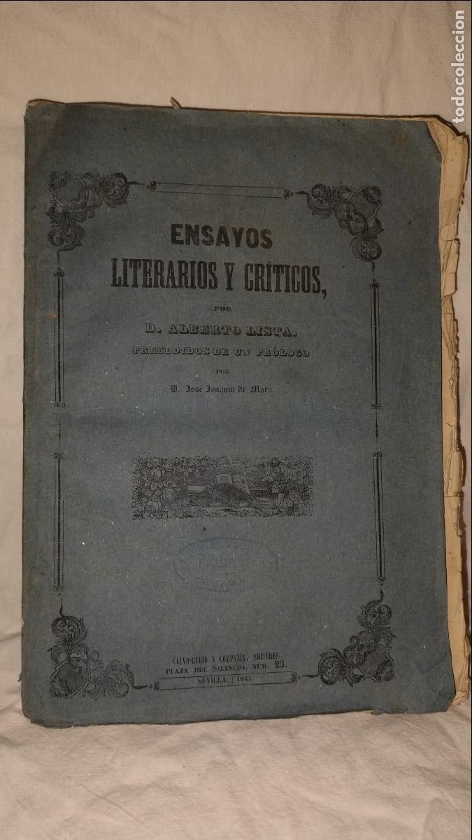 Libros antiguos: ENSAYOS LITERARIOS Y CRITICOS POR D.A.LISTA Y ARAGON - SEVILLA A&Ntilde;O 1841.