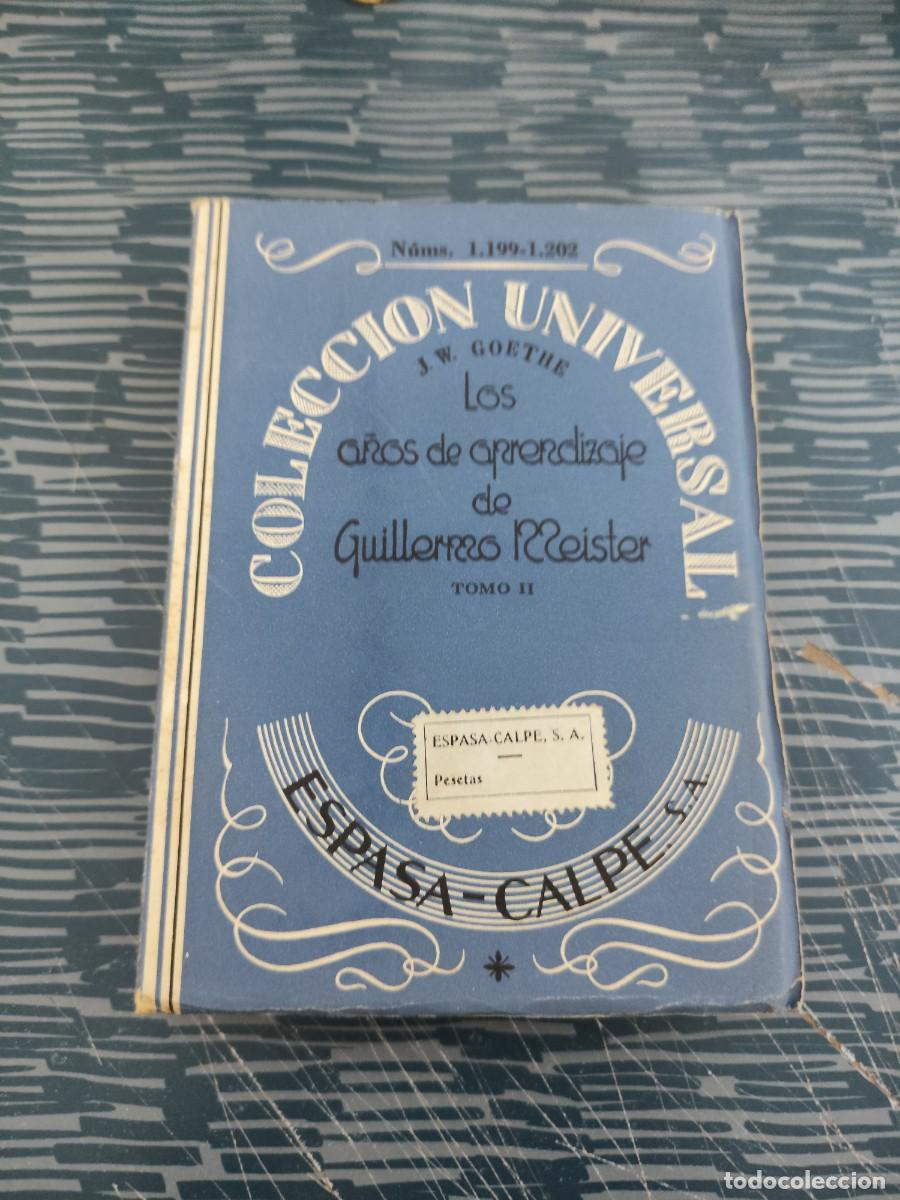 Libros antiguos: LOS A&Ntilde;OS DE APRENDIZAJE DE GUILLERMO MEISTER,J.W.GOETHE,ESPASA CALPE,TOMO II,1931,344 P&Aacute;G.