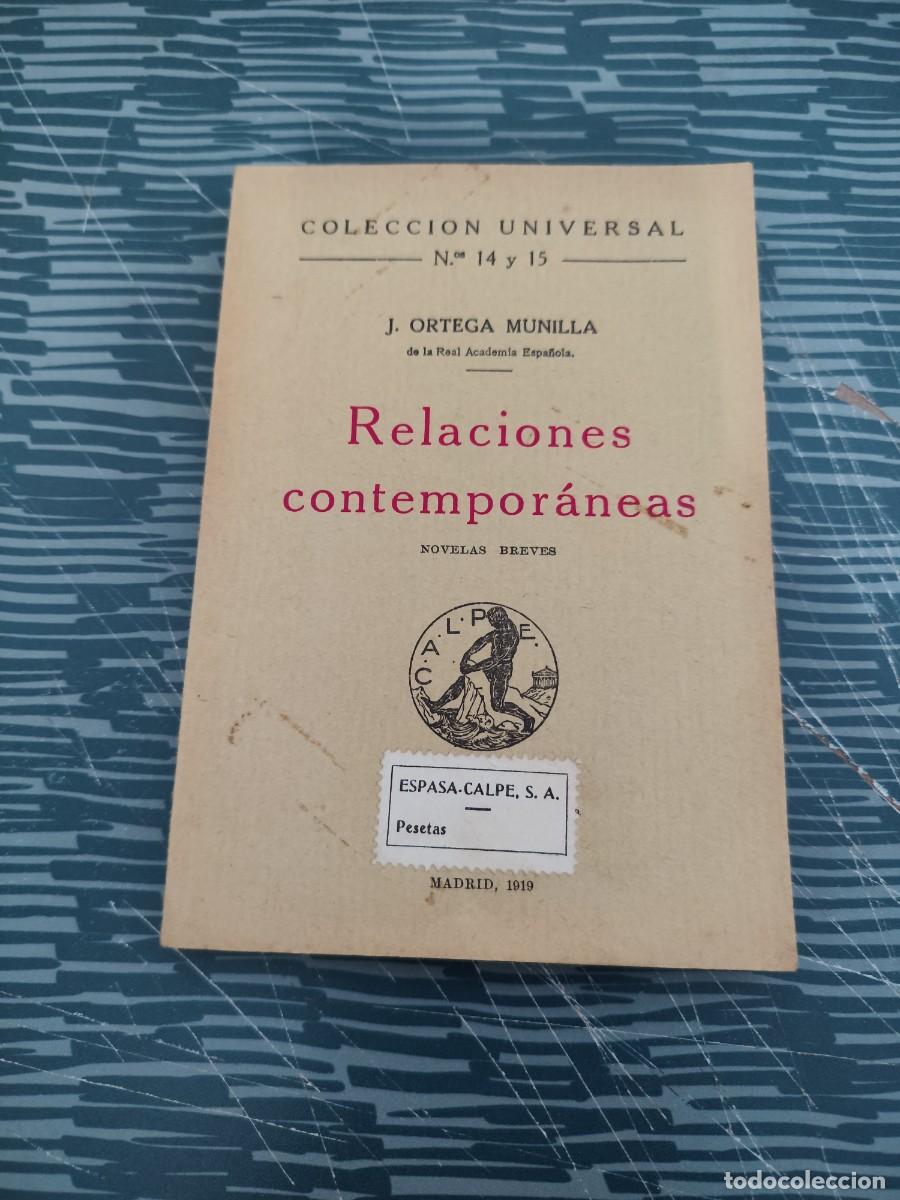 Libros antiguos: RELACIONES CONTEMPOR&Aacute;NEAS,J.ORTEGA MUNILLA,CALPE EDITORIAL, MADRID 1919, INTONSO.