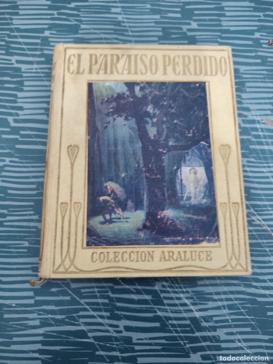 Libros antiguos: EL PARA&Iacute;SO PERDIDO, ADAPTACI&Oacute;N PARA NI&Ntilde;OS POR MANUEL VALLVE, EDITORIAL ARALUCE,1930,102 P&Aacute;G.