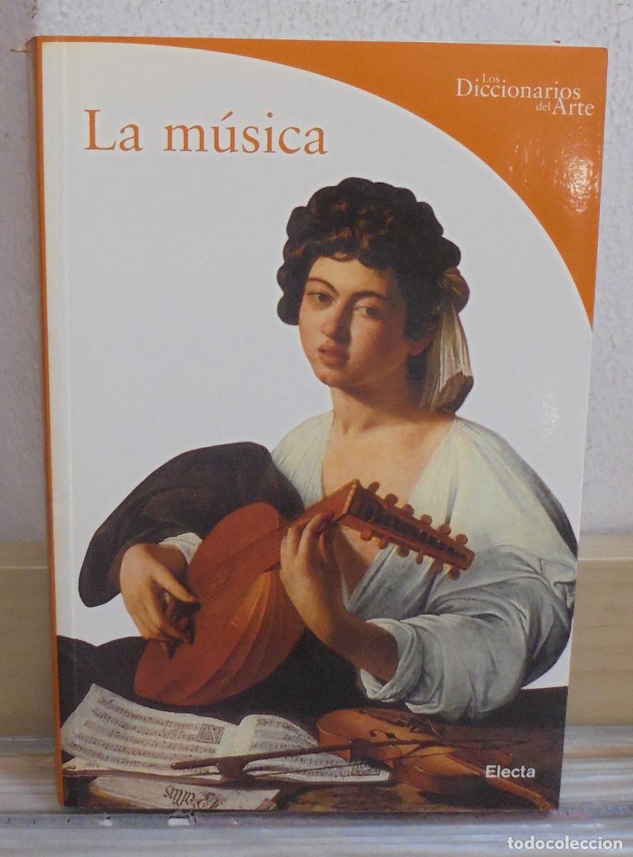 Libros antiguos: La m&uacute;sica. Los diccionarios del arte