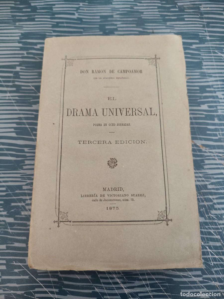 Libros antiguos: EL DRAMA UNIVERSAL,DON RAMON DE CAMPOAMOR, MADRID,1873, INTONSO.