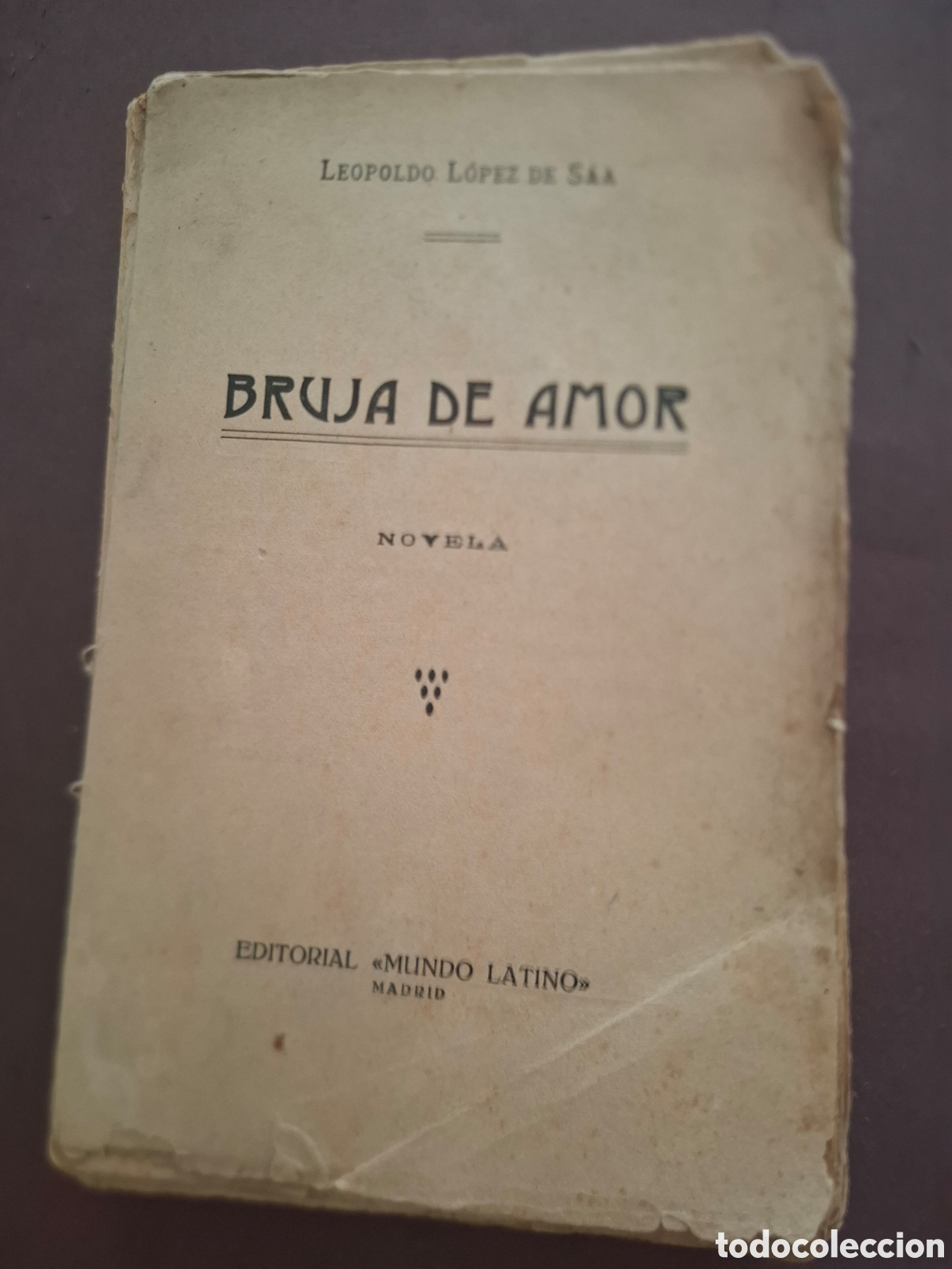 Libros antiguos: Bruja de Amor-Leopoldo Lopez de S&aacute;&aacute; - 1917