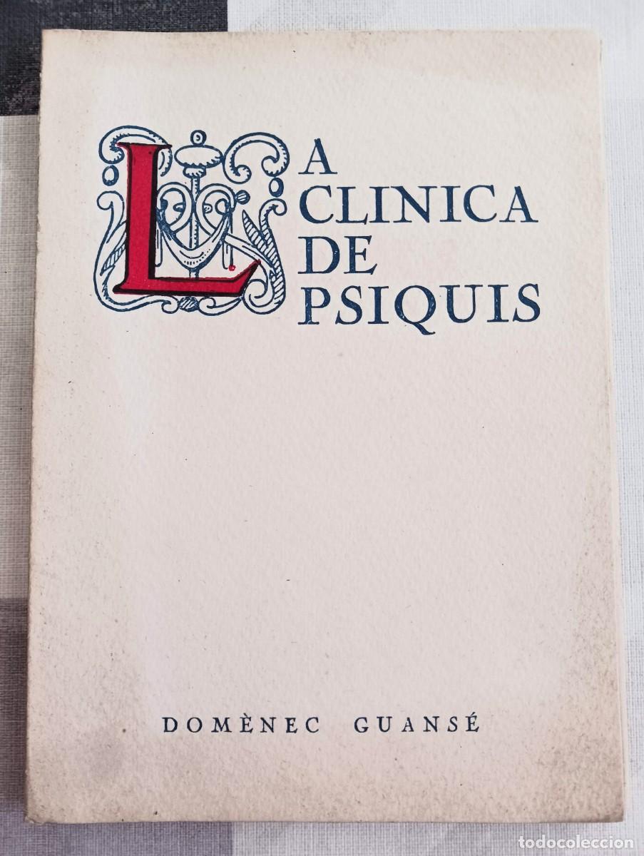 Libros antiguos: RARO: LA CL&Iacute;NICA DE PSIQUIS (1926), CONTES - CLAROBSCUR, AL&middot;LUCINACI&Oacute;, NECROF&Ograve;BIA - DOM&Egrave;NEC GUANS&Eacute;